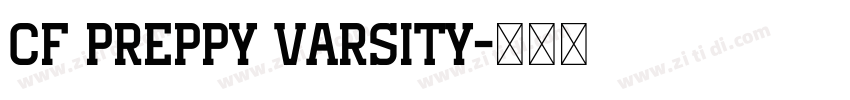 CF Preppy Varsity字体转换 CF Preppy Varsity字体转换